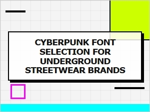 Selecting Fonts for Streetwear Underground Brands