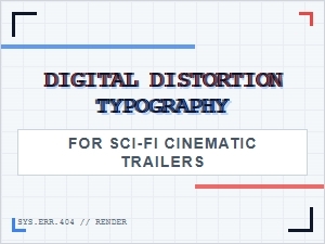 Cinematic Distortion Fonts for Sci-Fi Trailers