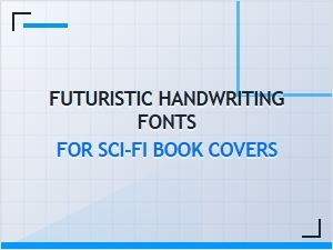 Sci-Fi Book Cover Fonts with Futuristic Handwriting